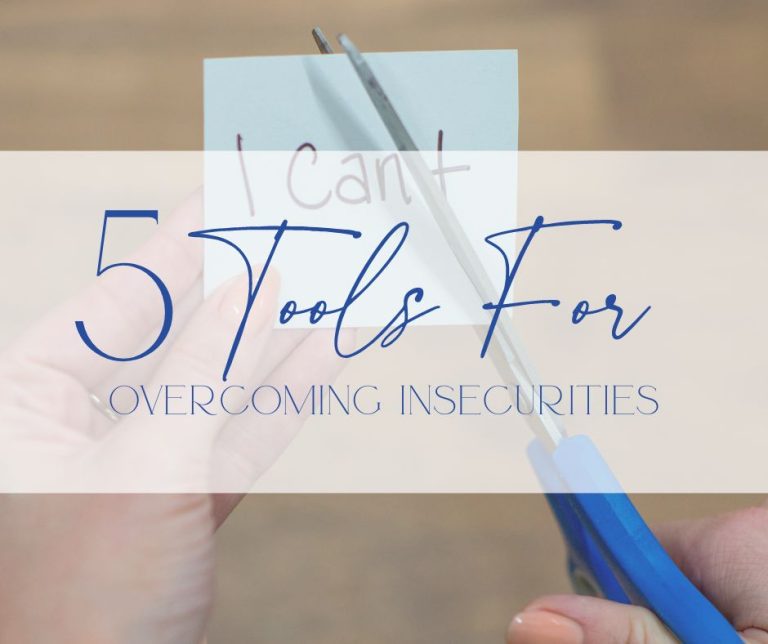 5 Tools for Overcoming Insecurities